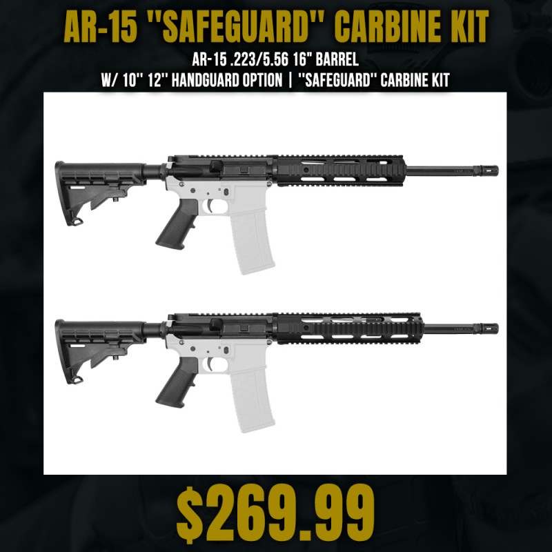 AR-15 .223/5.56 16" Barrel W/ 10'' 12'' Handguard Option | ''SAFEGUARD'' Carbine Kit