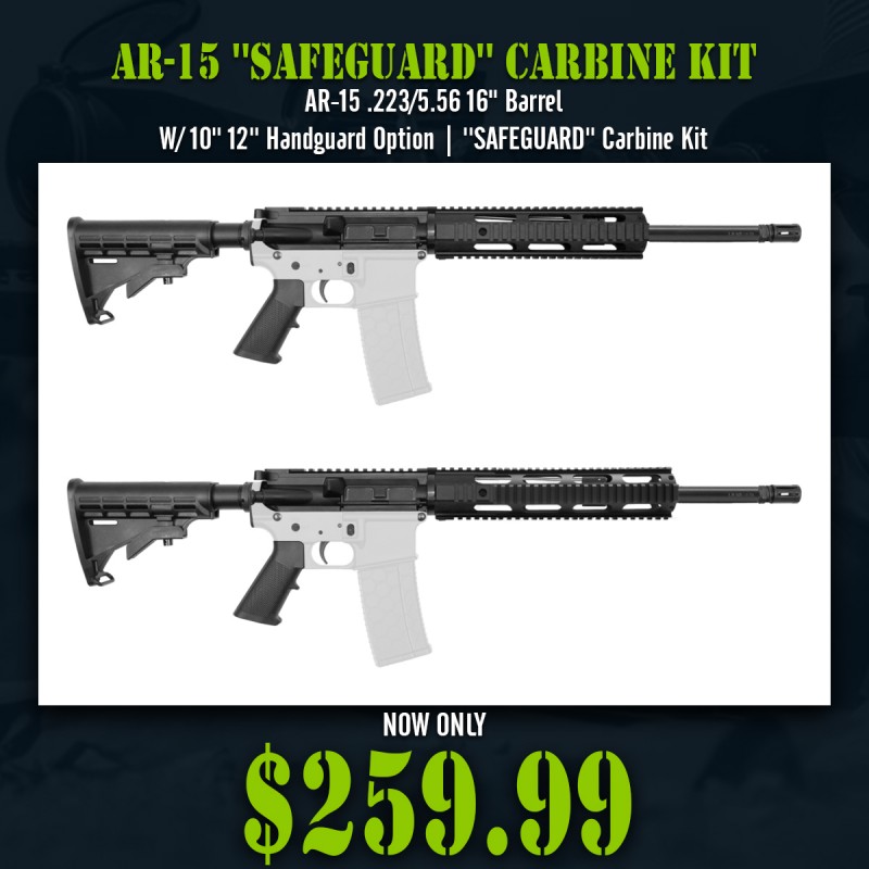 AR-15 .223/5.56 16" Barrel W/ 10'' 12'' Handguard Option | ''SAFEGUARD'' Carbine Kit