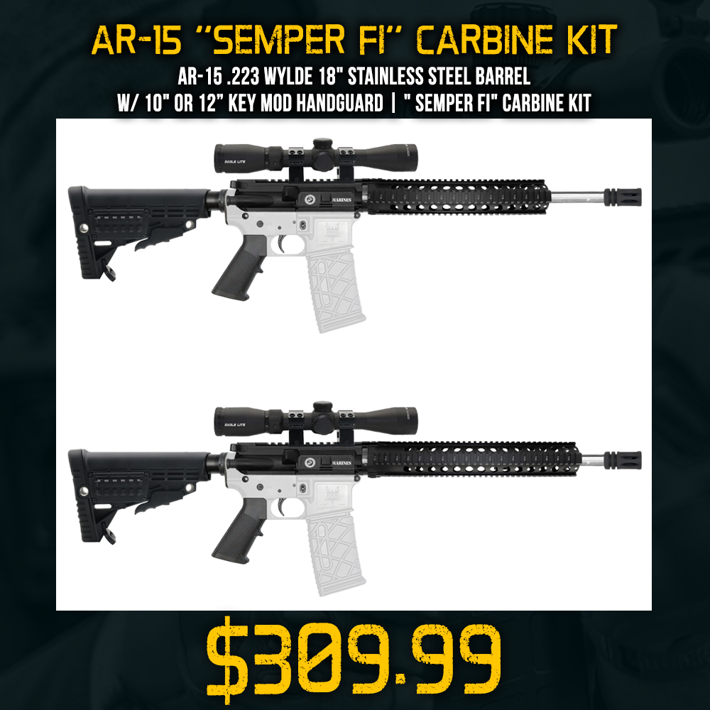AR-15 .223 Wylde 18" Stainless Steel Barrel W/ 10" or 12” Key Mod Handguard| " SEMPER FI" Carbine Kit
