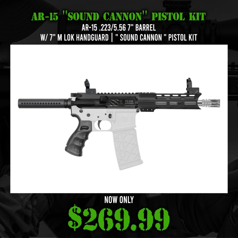 AR-15 .223/5.56 7" Barrel W/ 7" M Lok Handguard| " SOUND CANNON " Pistol Kit