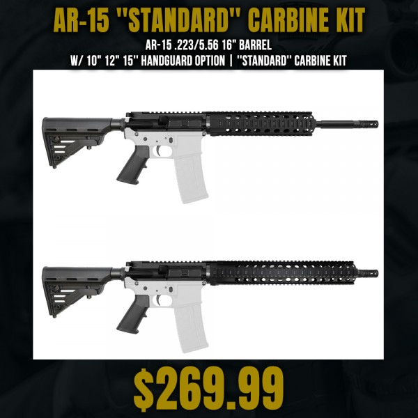 AR-15 .223/5.56 16" Barrel  W/ 10" 12" 15'' Handguard Option | ''STANDARD'' Carbine Kit