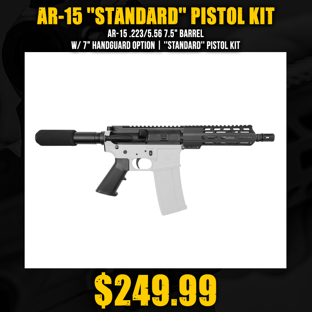 AR-15 .223/5.56 7.5" Barrel W/ 7" Handguard option | ''STANDARD'' Pistol Kit