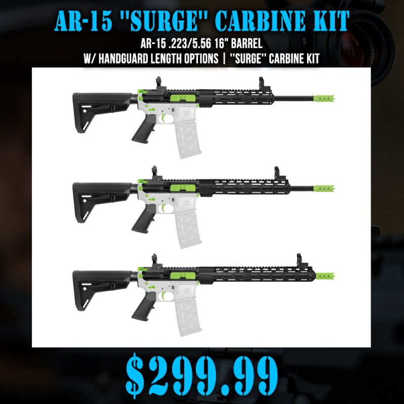 AR-15 .223/5.56 16" Barrel W/ Handguard Length Options| ''SURGE'' Carbine Kit AR-15 .223/5.56 16" Barrel W/ Handguard Length Options| ''SURGE'' Carbine Kit