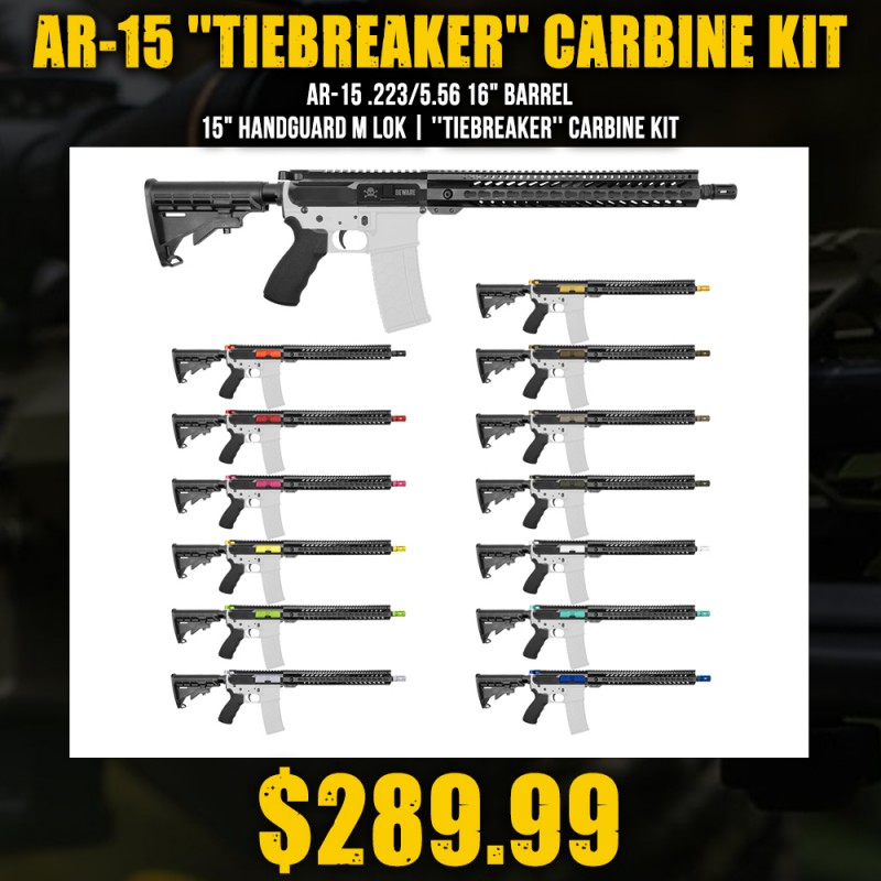 AR-15 .223/5.56 16" Barrel 15" Handguard M Lok| ''TIEBREAKER'' Carbine Kit AR-15 .223/5.56 16" Barrel 15" Handguard M Lok| ''TIEBREAKER'' Carbine Kit