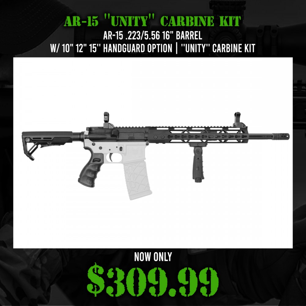 AR-15 .223/5.56 16" Barrel W/ 10" 12" 15'' Handguard option | ''UNITY'' Carbine Kit