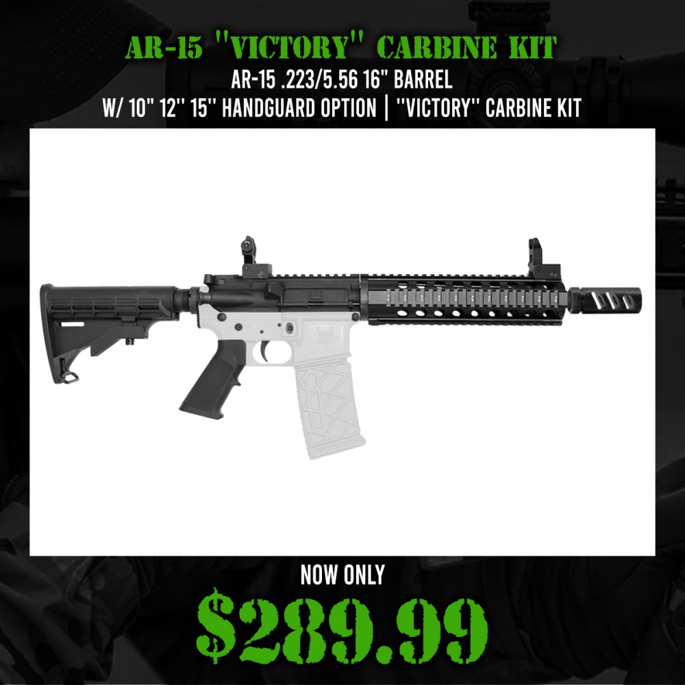 AR-15 .223/5.56 16" Barrel W/ 10" 12'' 15'' Handguard option | ''VICTORY'' Carbine Kit