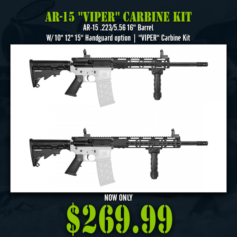 AR-15 .223/5.56 16" Barrel W/ 10" 12" 15'' Handguard option | ''VIPER'' Carbine Kit