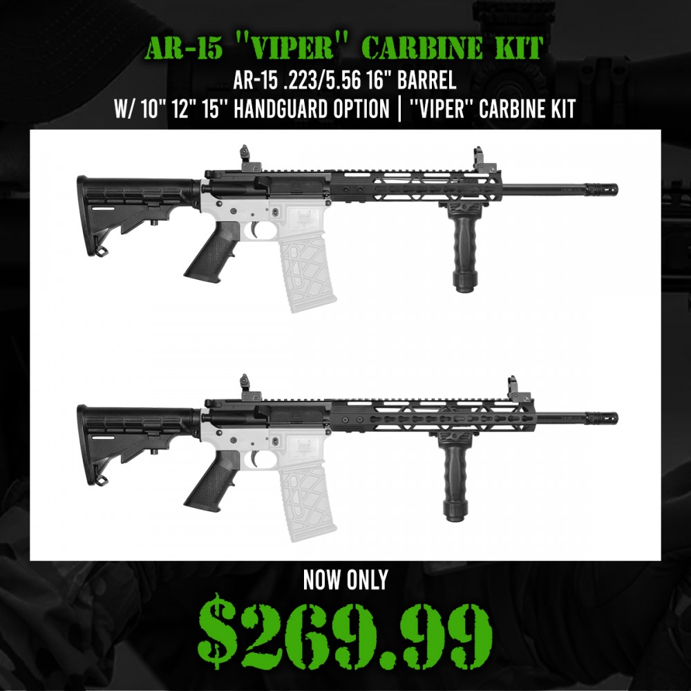 AR-15 .223/5.56 16" Barrel W/ 10" 12" 15'' Handguard option | ''VIPER'' Carbine Kit