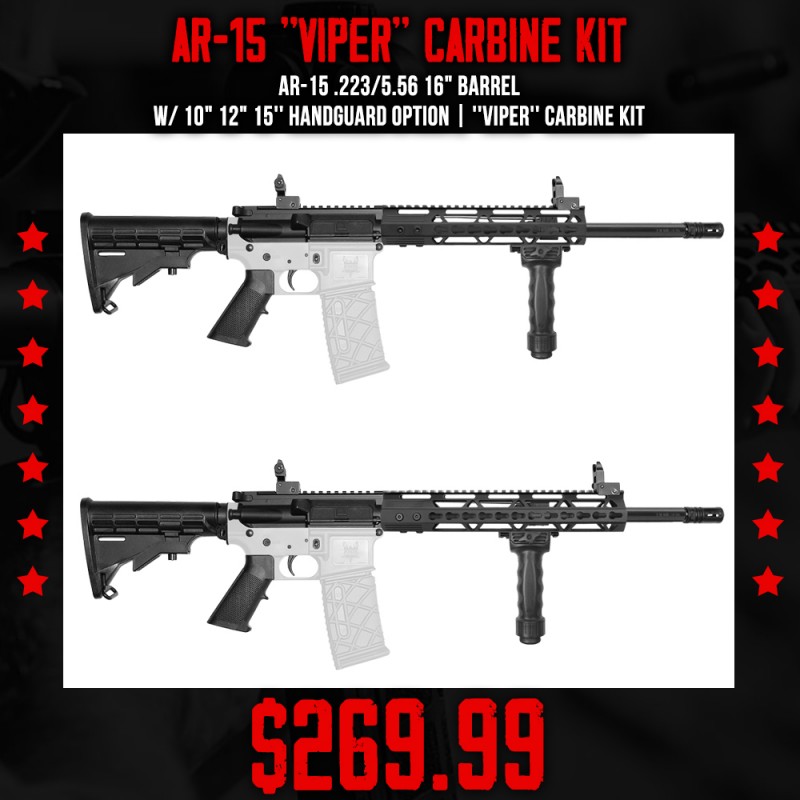 AR-15 .223/5.56 16" Barrel W/ 10" 12" 15'' Handguard option | ''VIPER'' Carbine Kit AR-15 .223/5.56 16" Barrel W/ 10" 12" 15'' Handguard option | ''VIPER'' Carbine Kit