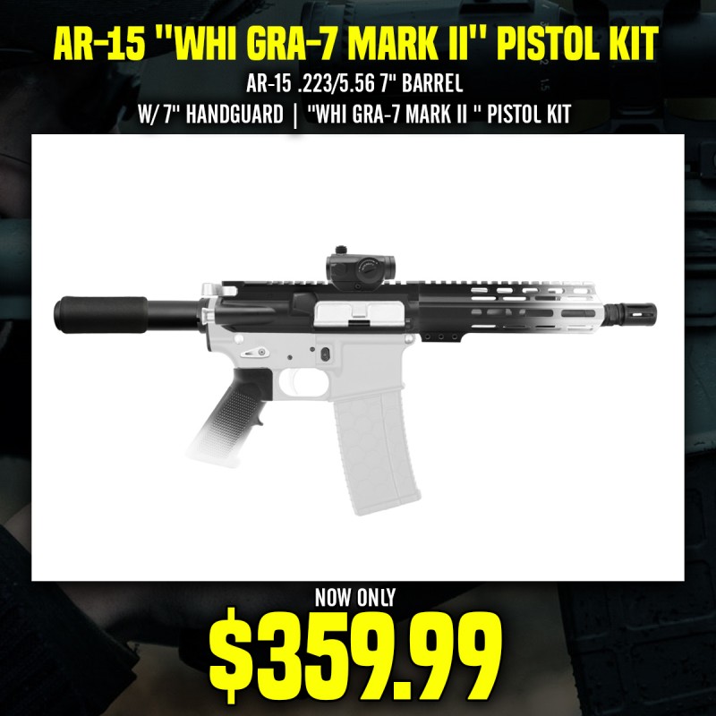 AR-15 .223/5.56 7" BARREL W/ 7'' HANDGUARD | ''WHI GRA-7 MARK II '' PISTOL KIT