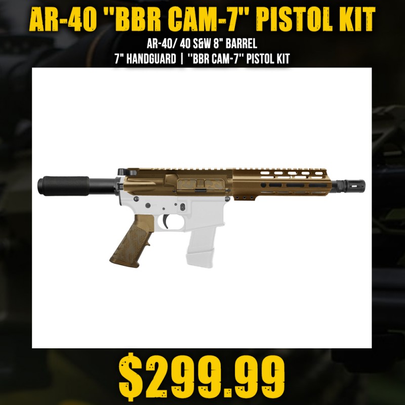 AR-40/ 40 S&W 8" Barrel 7" Handguard | ''BBR CAM-7'' Pistol Kit AR-40/ 40 S&W 8" Barrel 7" Handguard | ''BBR CAM-7'' Pistol Kit