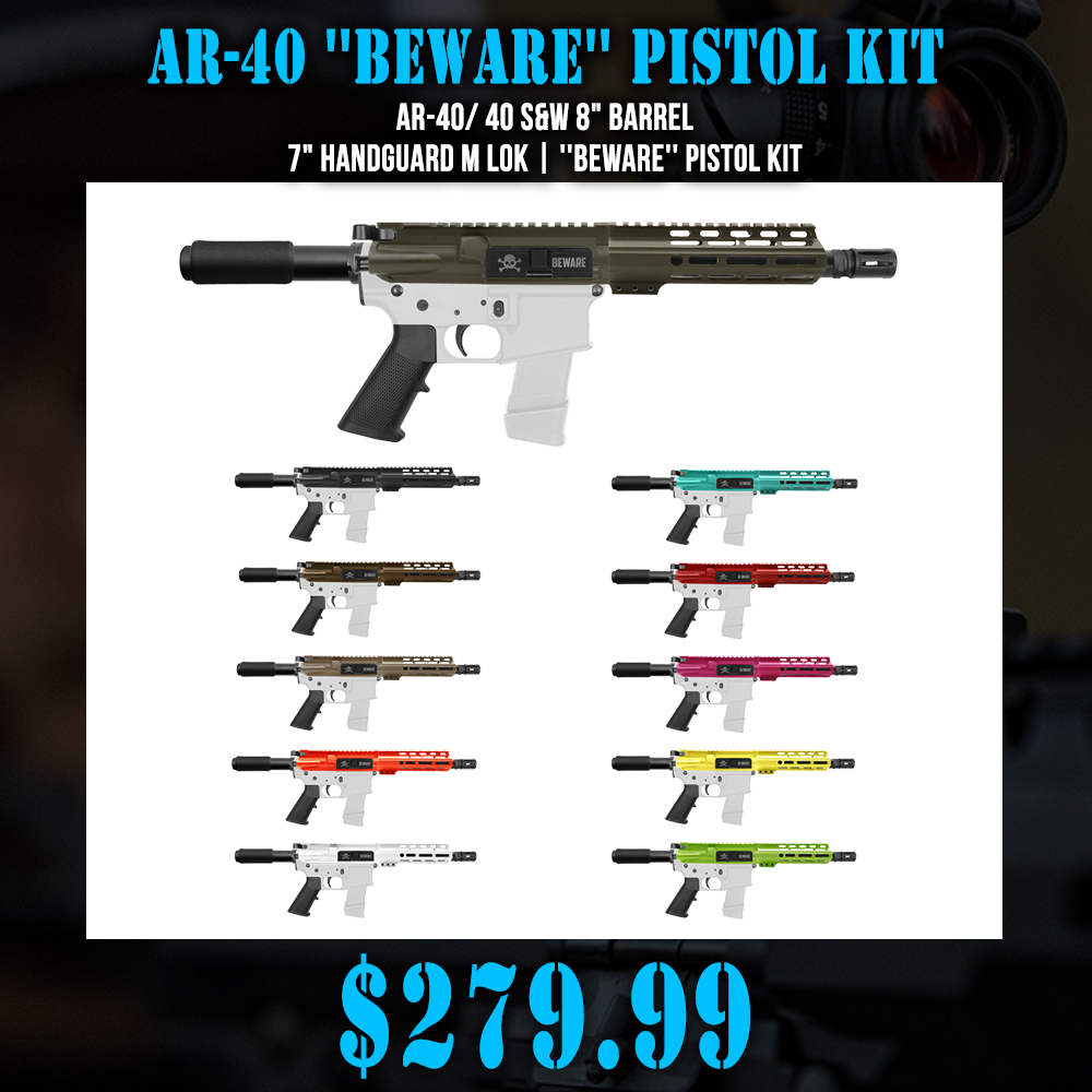AR-40/ 40 S&W 8" Barrel 7" Handguard M Lok | ''BEWARE'' Pistol Kit AR-40/ 40 S&W 8" Barrel 7" Handguard M Lok | ''BEWARE'' Pistol Kit
