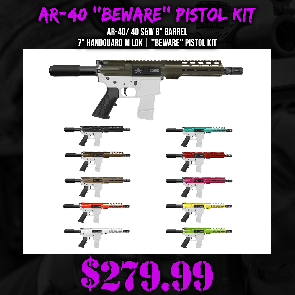 AR-40/ 40 S&W 8" Barrel 7" Handguard M Lok | ''BEWARE'' Pistol Kit