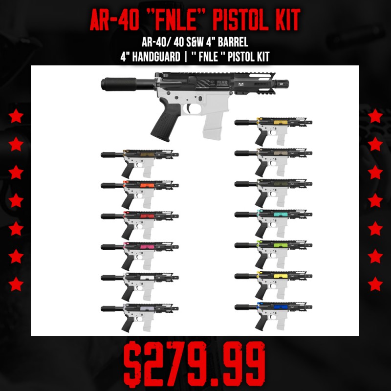 AR-40/ 40 S&W 4" Barrel 4" Handguard | '' FNLE '' Pistol Kit AR-40/ 40 S&W 4" Barrel 4" Handguard | '' FNLE '' Pistol Kit