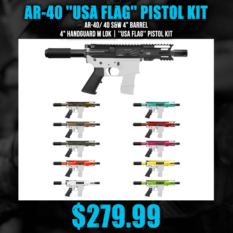 AR-40/ 40 S&W 4" Barrel 4" Handguard M Lok | ''USA FLAG'' Pistol Kit AR-40/ 40 S&W 4" Barrel 4" Handguard M Lok | ''USA FLAG'' Pistol Kit