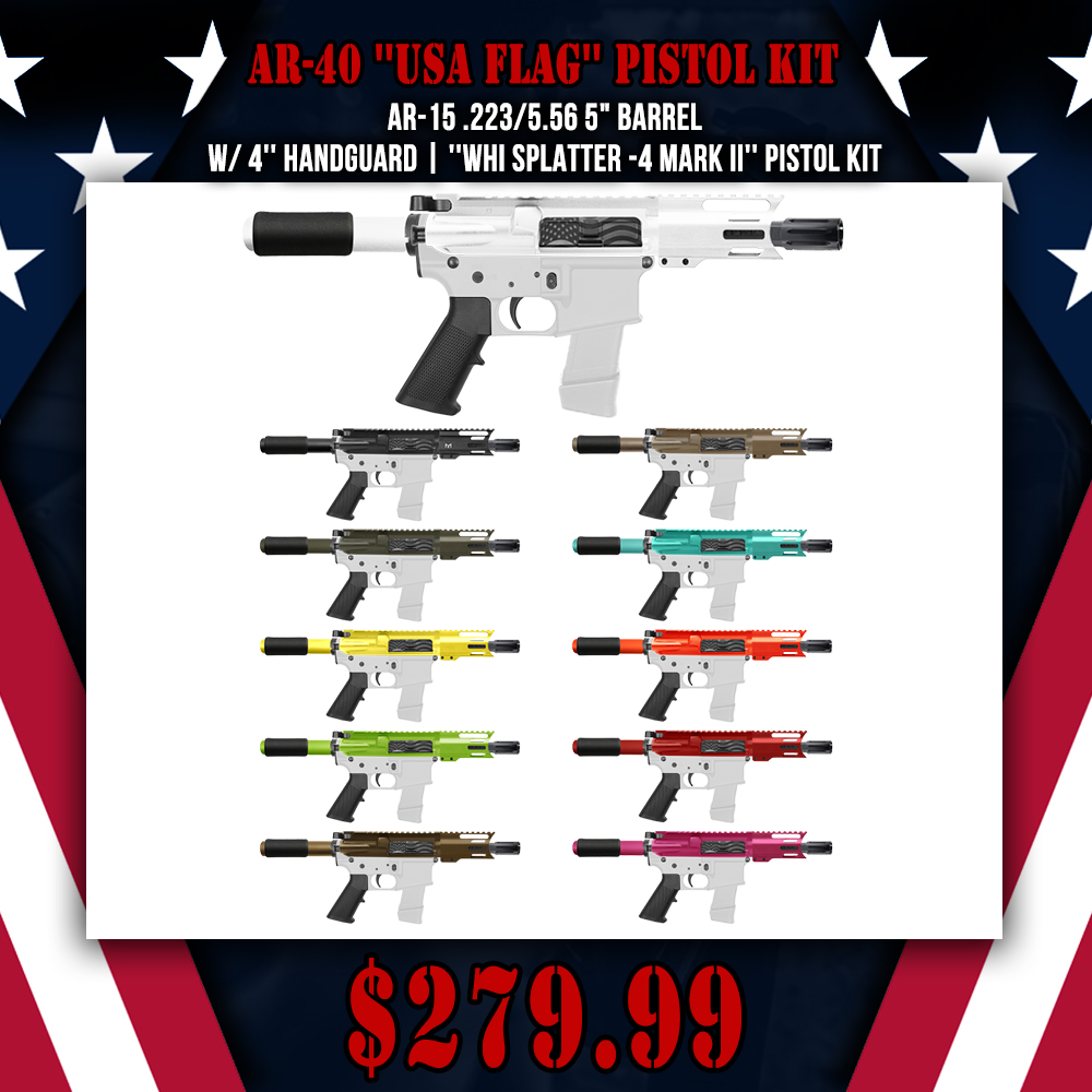 AR-40/ 40 S&W 4" Barrel 4" Handguard M Lok | ''USA FLAG'' Pistol Kit AR-40/ 40 S&W 4" Barrel 4" Handguard M Lok | ''USA FLAG'' Pistol Kit