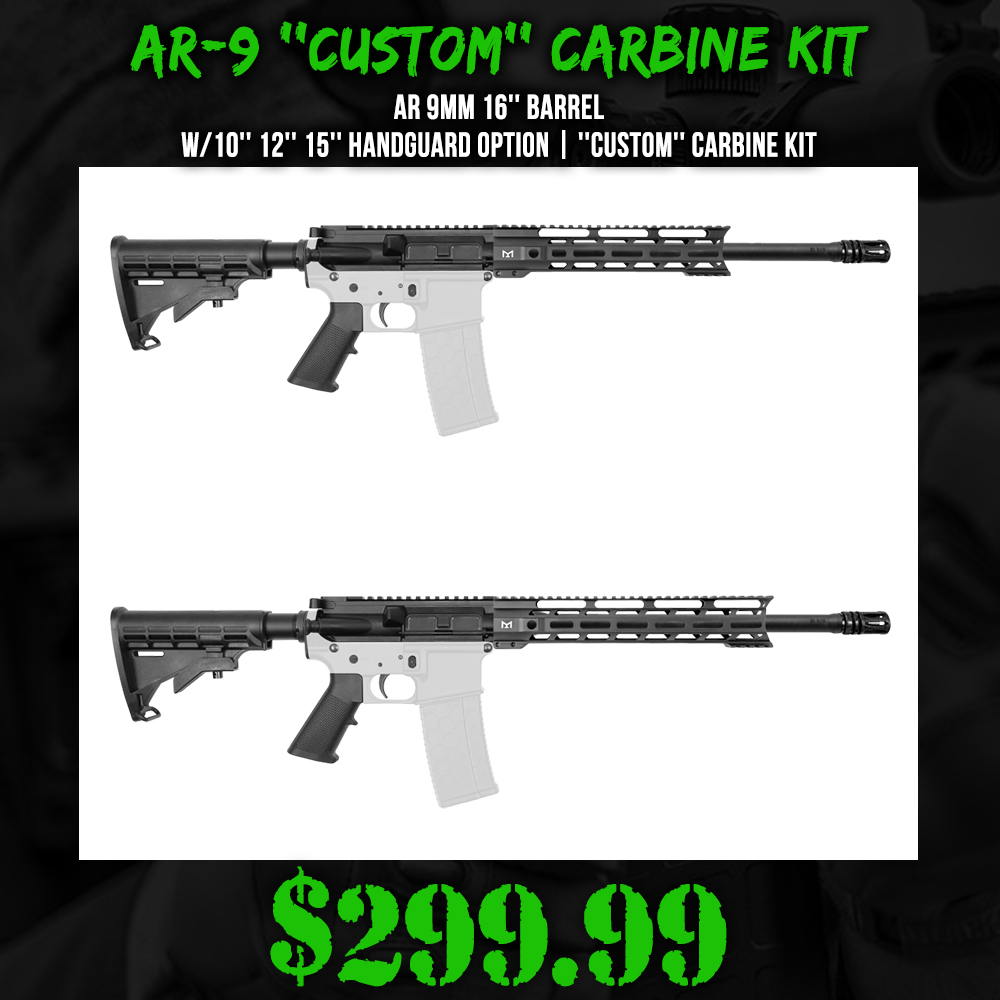 AR 9mm 16'' Barrel W/10'' 12'' 15'' Handguard Option | ''CUSTOM'' Carbine Kit