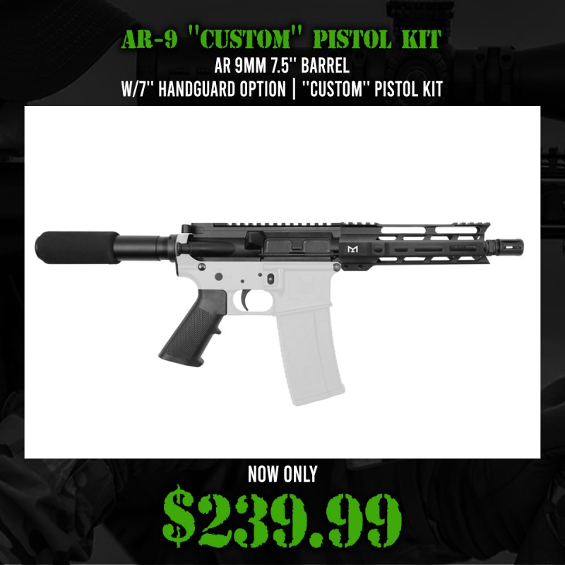 AR 9mm 7.5'' Barrel W/7'' Handguard Option | ''CUSTOM'' Pistol Kit