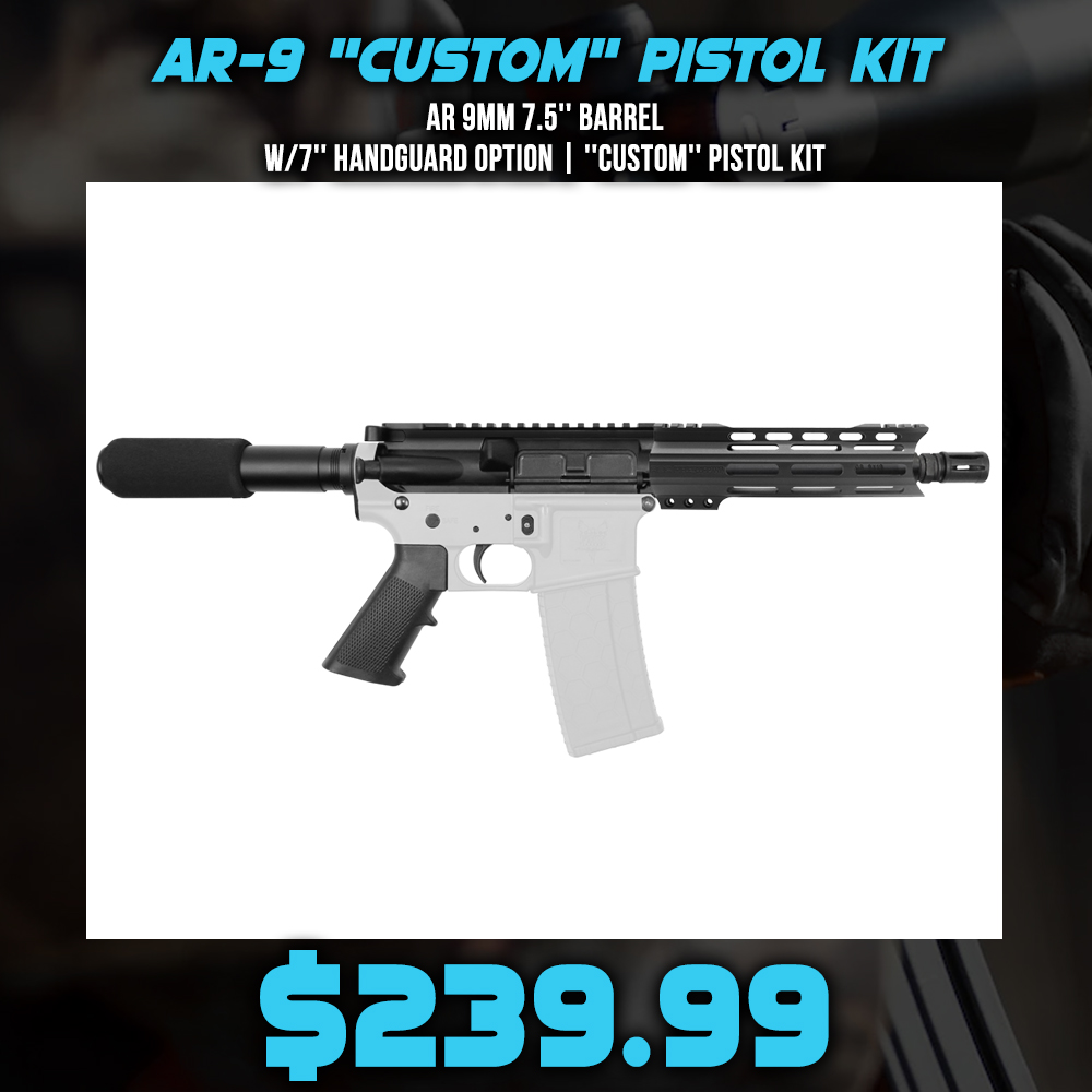 AR 9mm 7.5'' Barrel W/7'' Handguard Option | ''CUSTOM'' Pistol Kit AR 9mm 7.5'' Barrel W/7'' Handguard Option | ''CUSTOM'' Pistol Kit