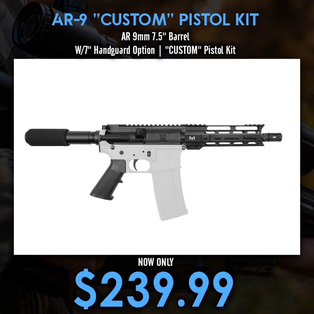 AR 9mm 7.5'' Barrel W/7'' Handguard Option | ''CUSTOM'' Pistol Kit