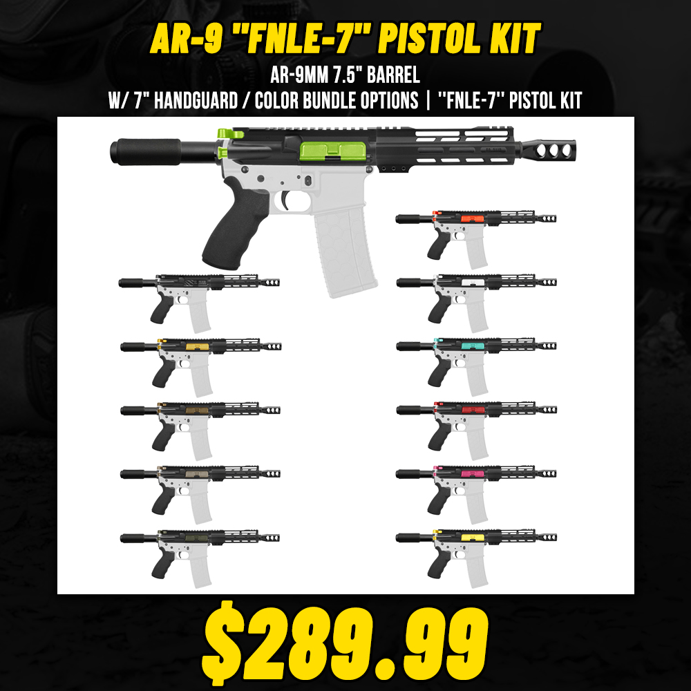AR-9mm 7.5" Barrel W/ 7" Handguard / Color Bundle Options | ''FNLE-7'' Pistol Kit AR-9mm 7.5" Barrel W/ 7" Handguard / Color Bundle Options | ''FNLE-7'' Pistol Kit
