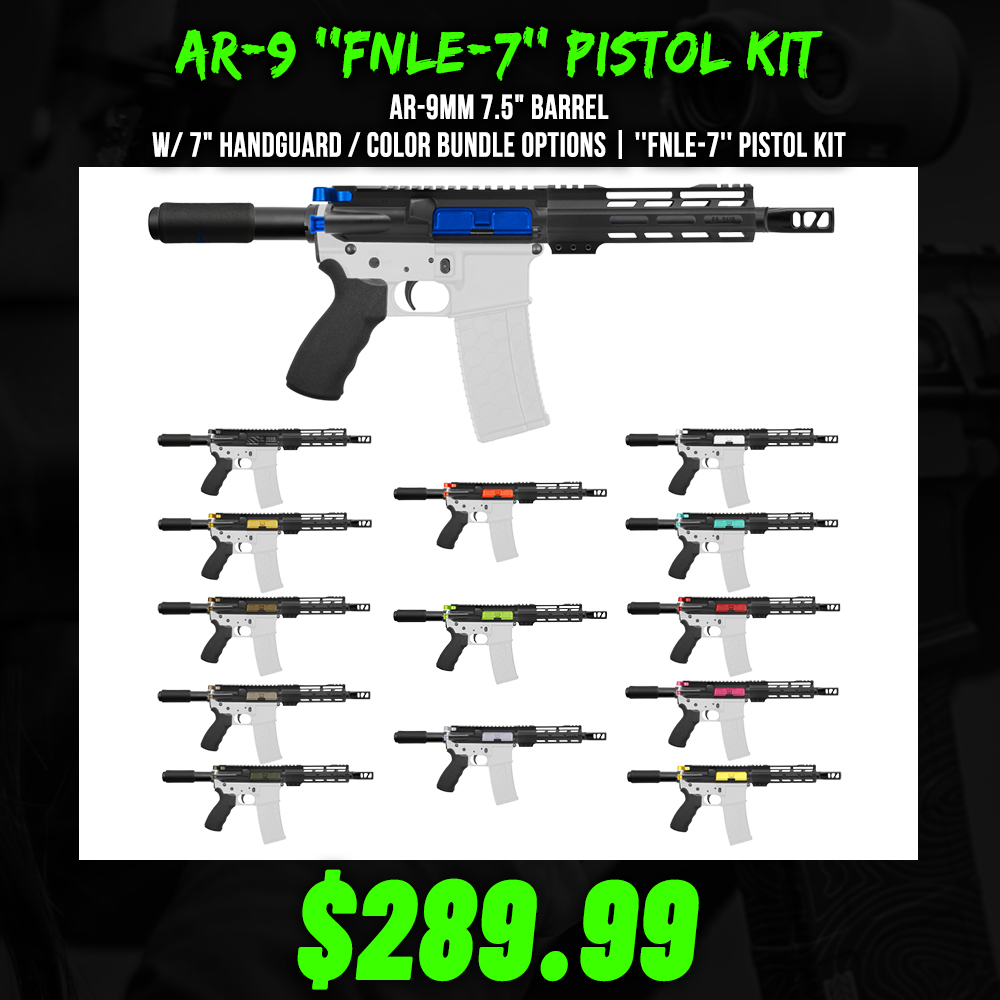 AR-9mm 7.5" Barrel W/ 7" Handguard / Color Bundle Options | ''FNLE-7'' Pistol Kit