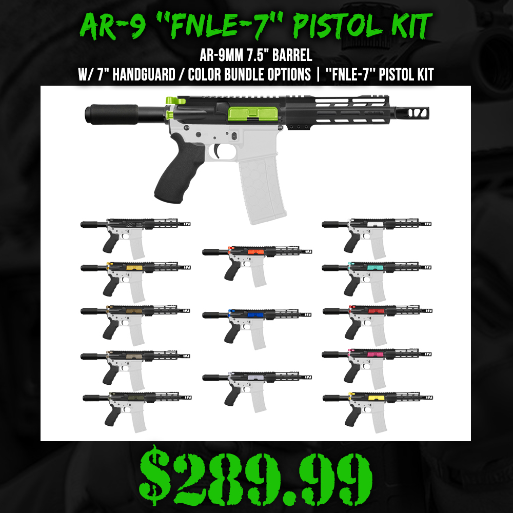 AR-9mm 7.5" Barrel W/ 7" Handguard / Color Bundle Options | ''FNLE-7'' Pistol Kit