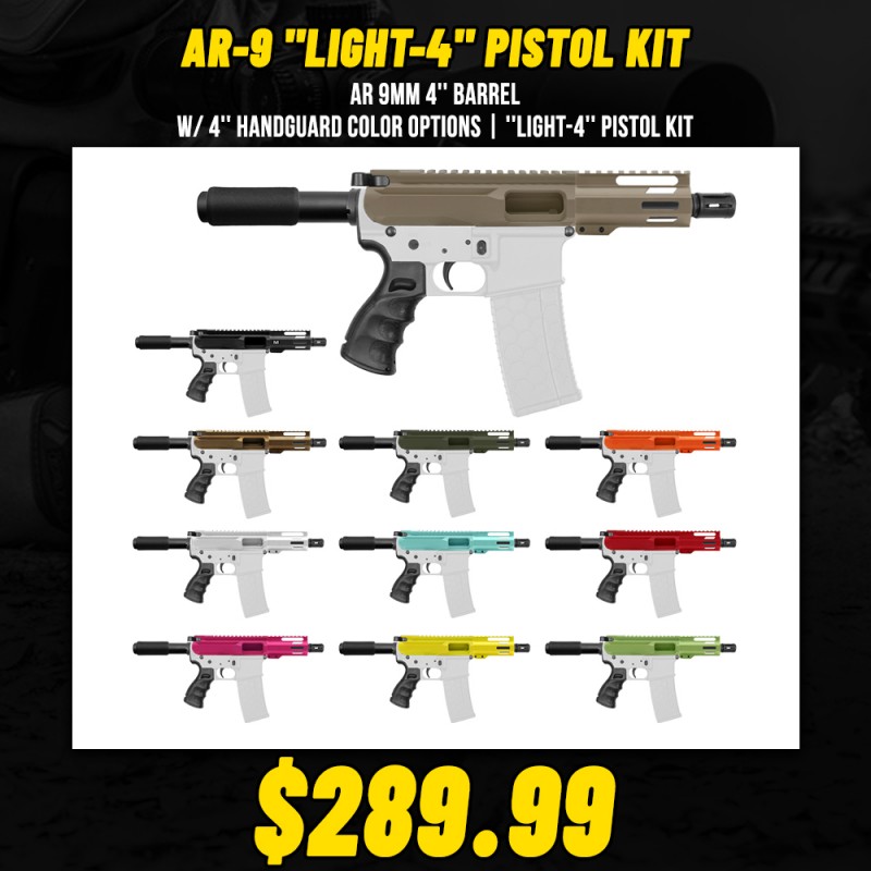 AR 9mm 4'' Barrel W/ 4'' Handguard Color Options| ''LIGHT-4'' Pistol Kit AR 9mm 4'' Barrel W/ 4'' Handguard Color Options| ''LIGHT-4'' Pistol Kit