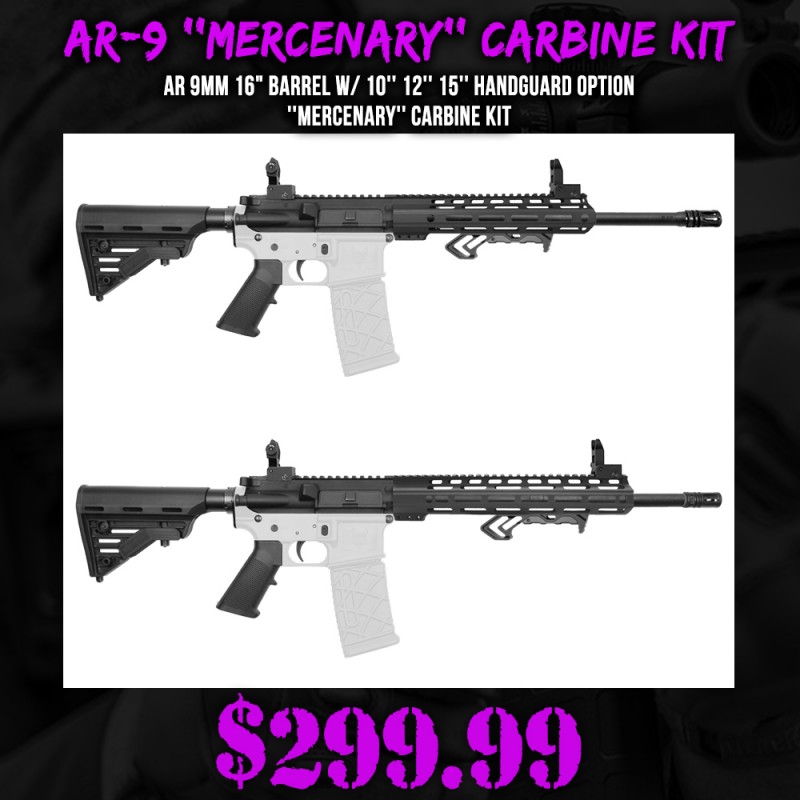 AR 9mm 16" Barrel W/ 10'' 12'' 15'' Handguard Option | ''MERCENARY'' Carbine Kit AR 9mm 16" Barrel W/ 10'' 12'' 15'' Handguard Option | ''MERCENARY'' Carbine Kit