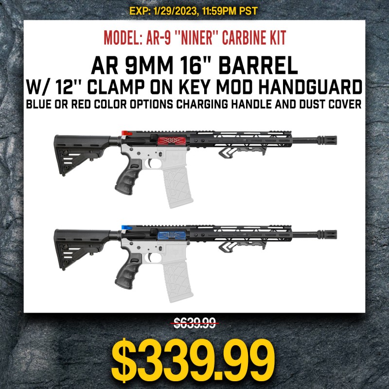 AR 9mm 16" Barrel W/ 12'' Clamp on Key Mod Handguard| Blue or Red Color Options Charging handle and Dust Cover| ''NINER'' Carbine Kit AR 9mm 16" Barrel W/ 12'' Clamp on Key Mod Handguard| Blue or Red Color Options Charging handle and Dust Cover| ''NINER'' Carbine Kit