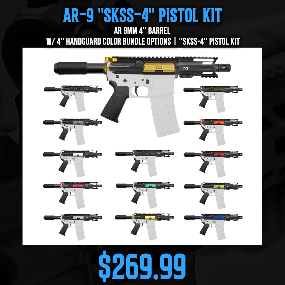 AR 9mm 4'' Barrel W/ 4'' Handguard Color Bundle Options| ''SKSS-4'' Pistol Kit AR 9mm 4'' Barrel W/ 4'' Handguard Color Bundle Options| ''SKSS-4'' Pistol Kit