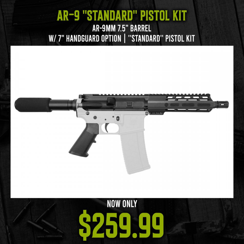 AR-9mm 7.5" Barrel W/ 7" Handguard option | ''STANDARD'' Pistol Kit