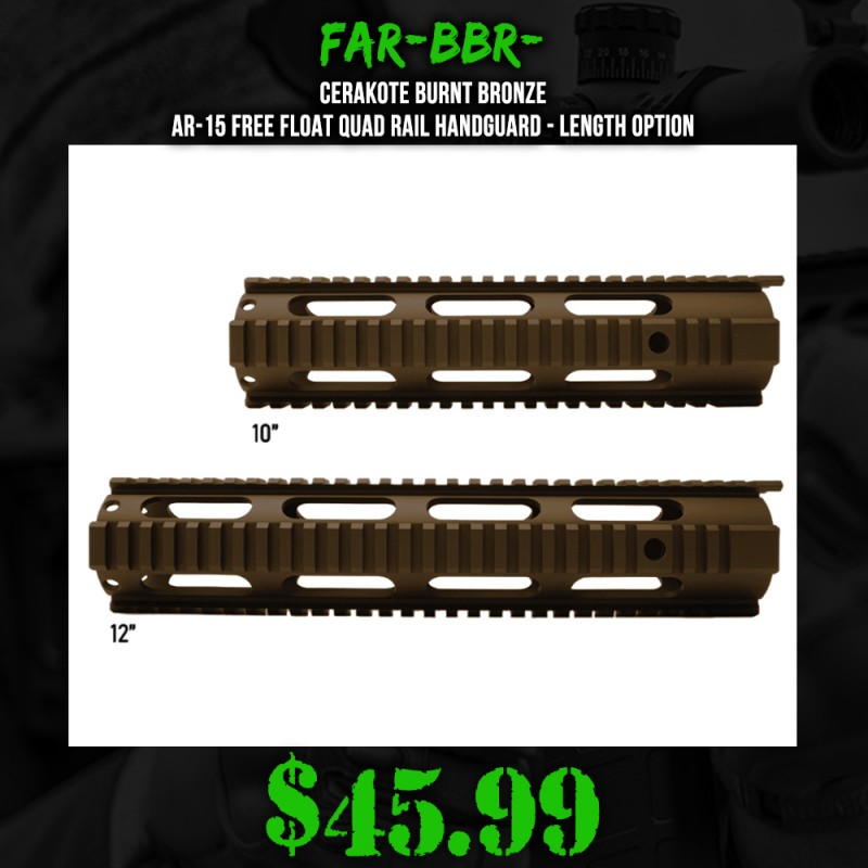 CERAKOTE BURNT BRONZE| AR-15 Free Float Quad Rail Handguard -Length Option
