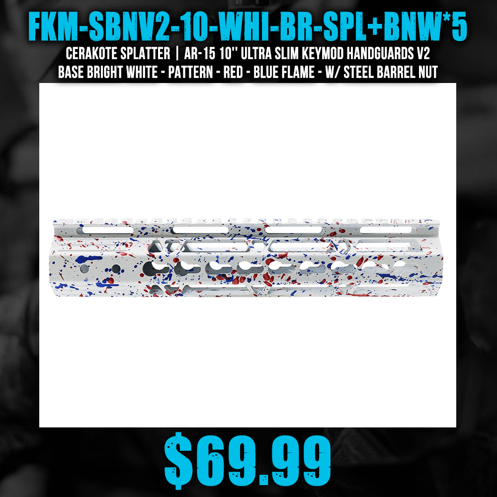 Cerakote Splatter | AR-15 10'' Ultra Slim Keymod Handguards V2 - Base Bright White - Pattern - Red - Blue Flame - W/ Steel Barrel Nut Cerakote Splatter | AR-15 10'' Ultra Slim Keymod Handguards V2 - Base Bright White - Pattern - Red - Blue Flame - W/ Steel Barrel Nut