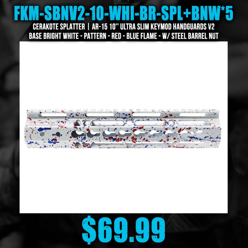 Cerakote Splatter | AR-15 10'' Ultra Slim Keymod Handguards V2 - Base Bright White - Pattern - Red - Blue Flame - W/ Steel Barrel Nut Cerakote Splatter | AR-15 10'' Ultra Slim Keymod Handguards V2 - Base Bright White - Pattern - Red - Blue Flame - W/ Steel Barrel Nut