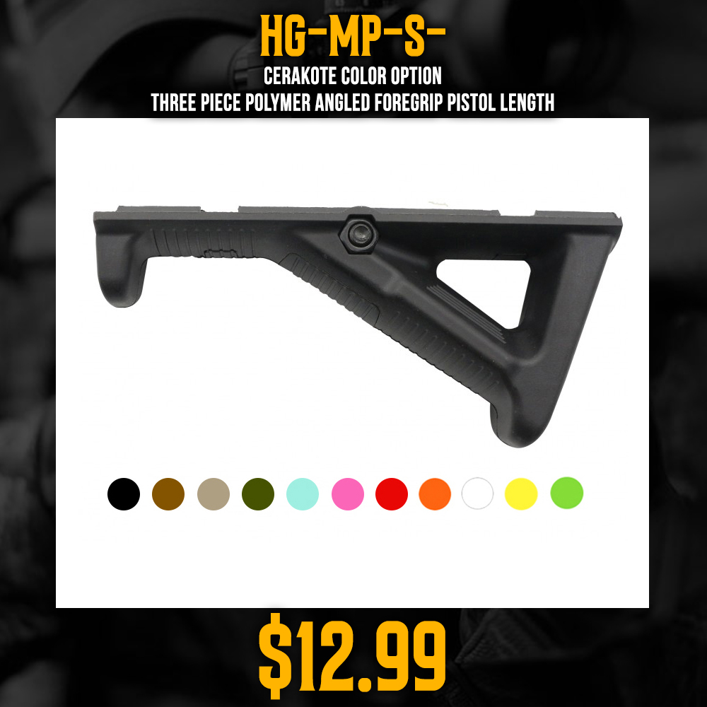CERAKOTE COLOR OPTION| Three Piece Polymer Angled Foregrip Pistol Length CERAKOTE COLOR OPTION| Three Piece Polymer Angled Foregrip Pistol Length