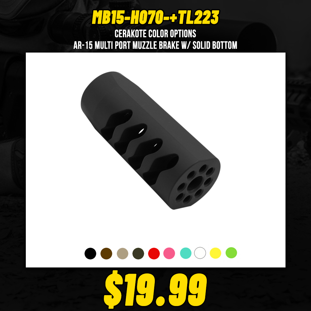 CERAKOTE COLOR OPTIONS |AR-15 Multi Port Muzzle Brake w/ Solid Bottom CERAKOTE COLOR OPTIONS |AR-15 Multi Port Muzzle Brake w/ Solid Bottom