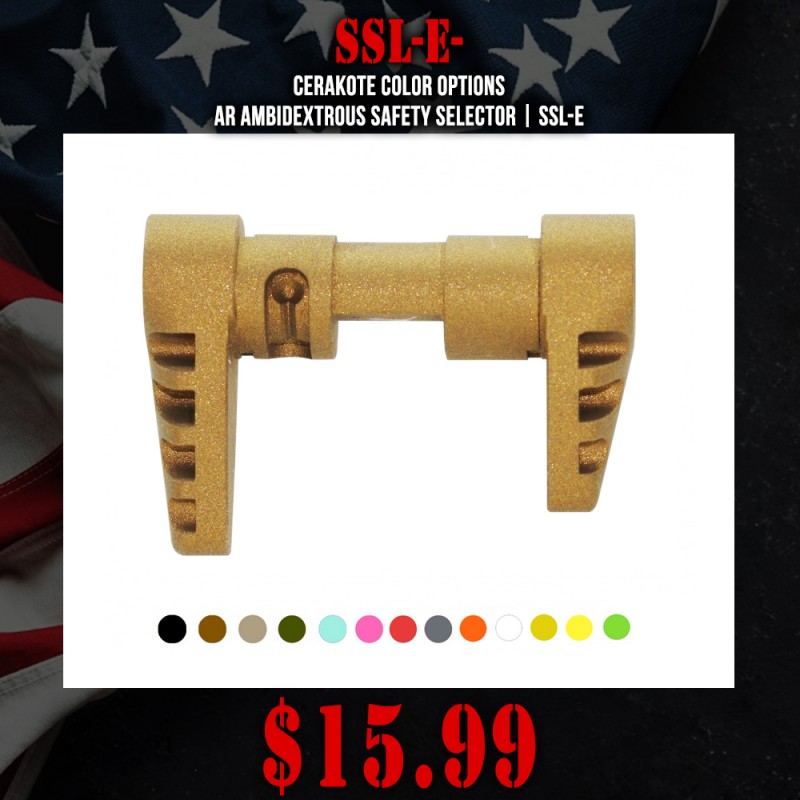 CERAKOTE COLOR OPTION | AR Ambidextrous Safety Selector | SSL-E CERAKOTE COLOR OPTION | AR Ambidextrous Safety Selector | SSL-E