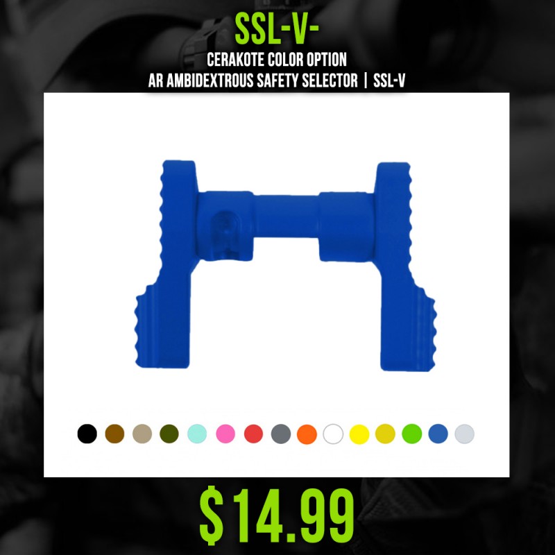 CERAKOTE COLOR OPTION | AR Ambidextrous Safety Selector | SSL-V CERAKOTE COLOR OPTION | AR Ambidextrous Safety Selector | SSL-V