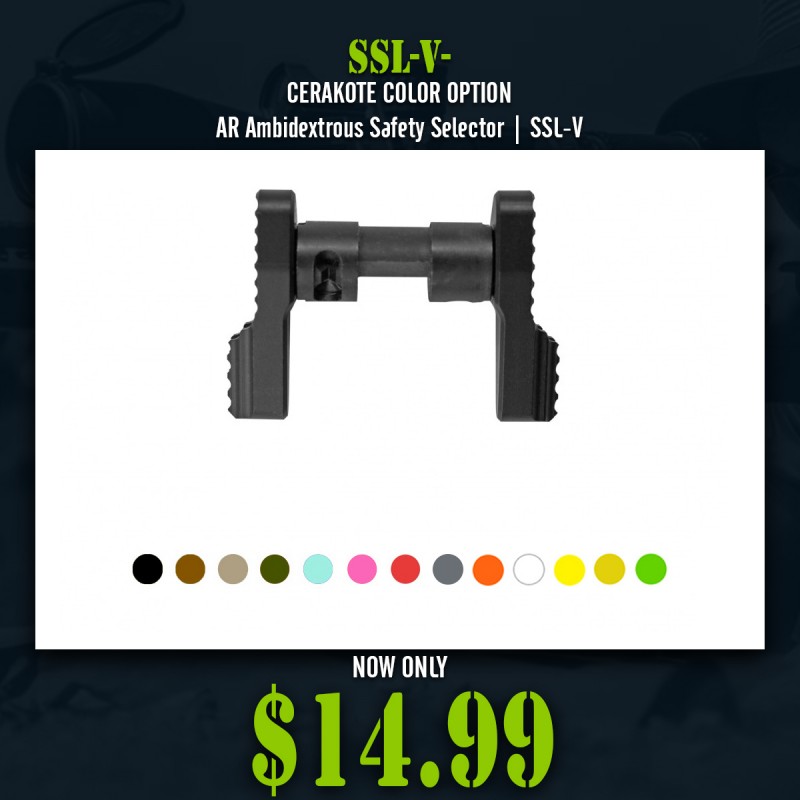 CERAKOTE COLOR OPTION | AR Ambidextrous Safety Selector | SSL-V