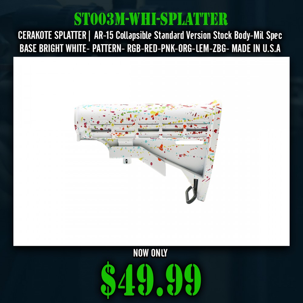 CERAKOTE SPLATTER| AR-15 Collapsible Standard Version Stock Body-Mil Spec- BASE BRIGHT WHITE- PATTERN- RGB-RED-PNK-ORG-LEM-ZBG- MADE IN U.S.A