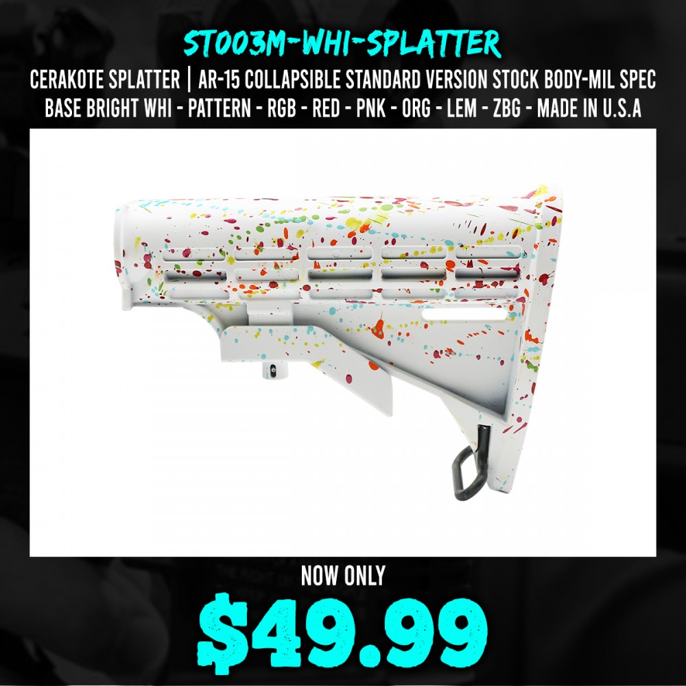 CERAKOTE SPLATTER| AR-15 Collapsible Standard Version Stock Body-Mil Spec- BASE BRIGHT WHITE- PATTERN- RGB-RED-PNK-ORG-LEM-ZBG- MADE IN U.S.A