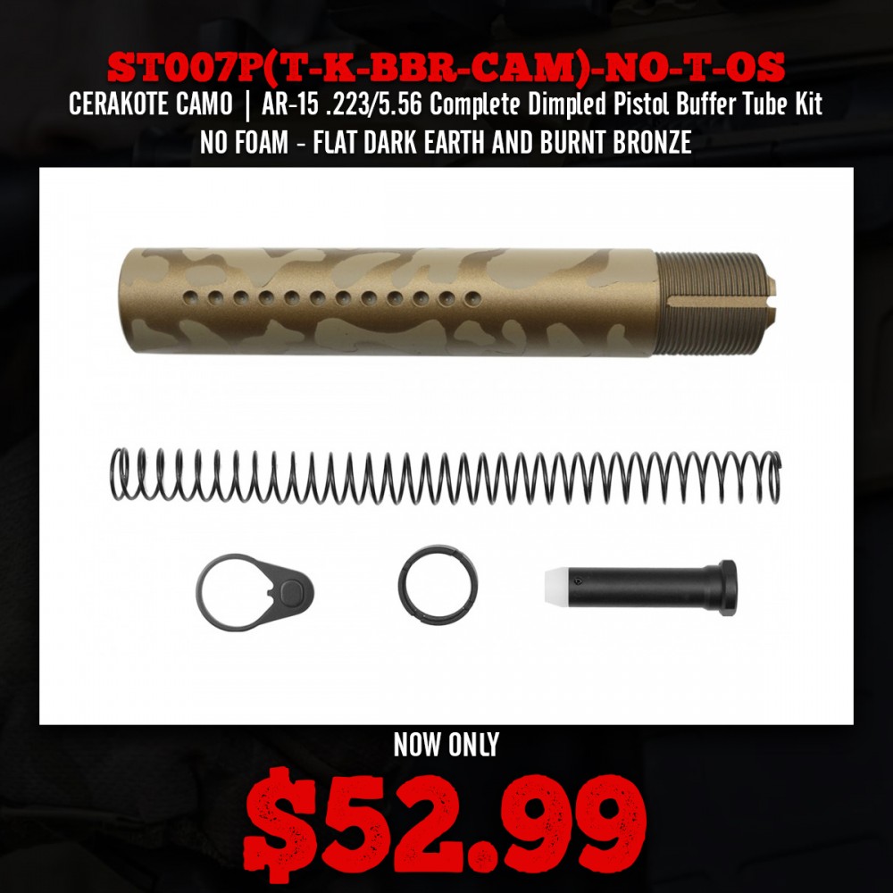 CERAKOTE CAMO| AR-15 .223/5.56 Complete Dimpled Pistol Buffer Tube Kit- NO FOAM- FLAT DARK EARTH AND BURNT BRONZE