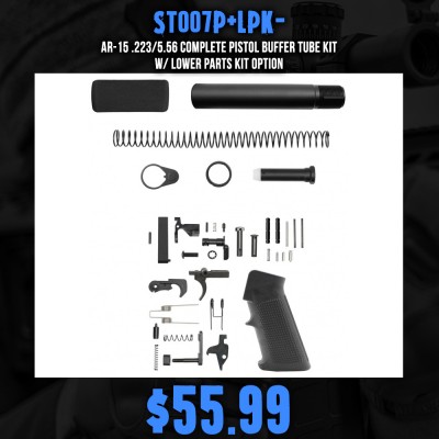 AR-15 .223/5.56 Complete Pistol Buffer Tube Kit W/ Lower Parts Kit Option