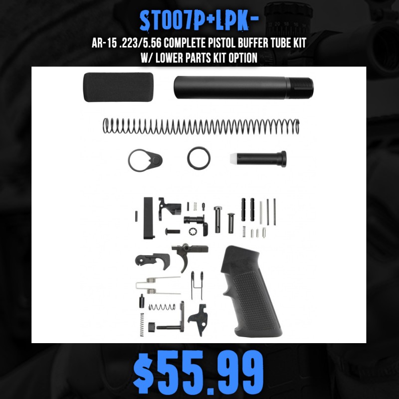 AR-15 .223/5.56 Complete Pistol Buffer Tube Kit W/ Lower Parts Kit Option