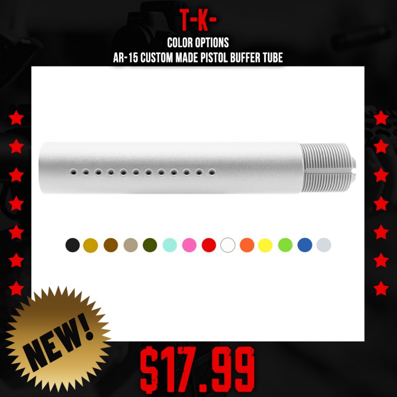 COLOR OPTIONS| AR-15 Custom Made Pistol Buffer Tube COLOR OPTIONS| AR-15 Custom Made Pistol Buffer Tube