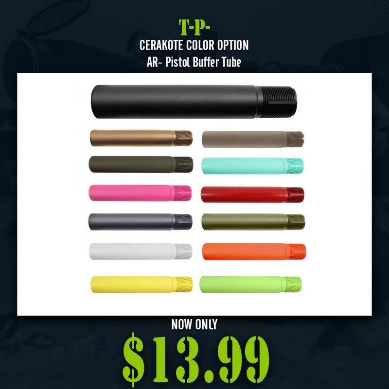 CERAKOTE COLOR OPTION| AR- Pistol Buffer Tube