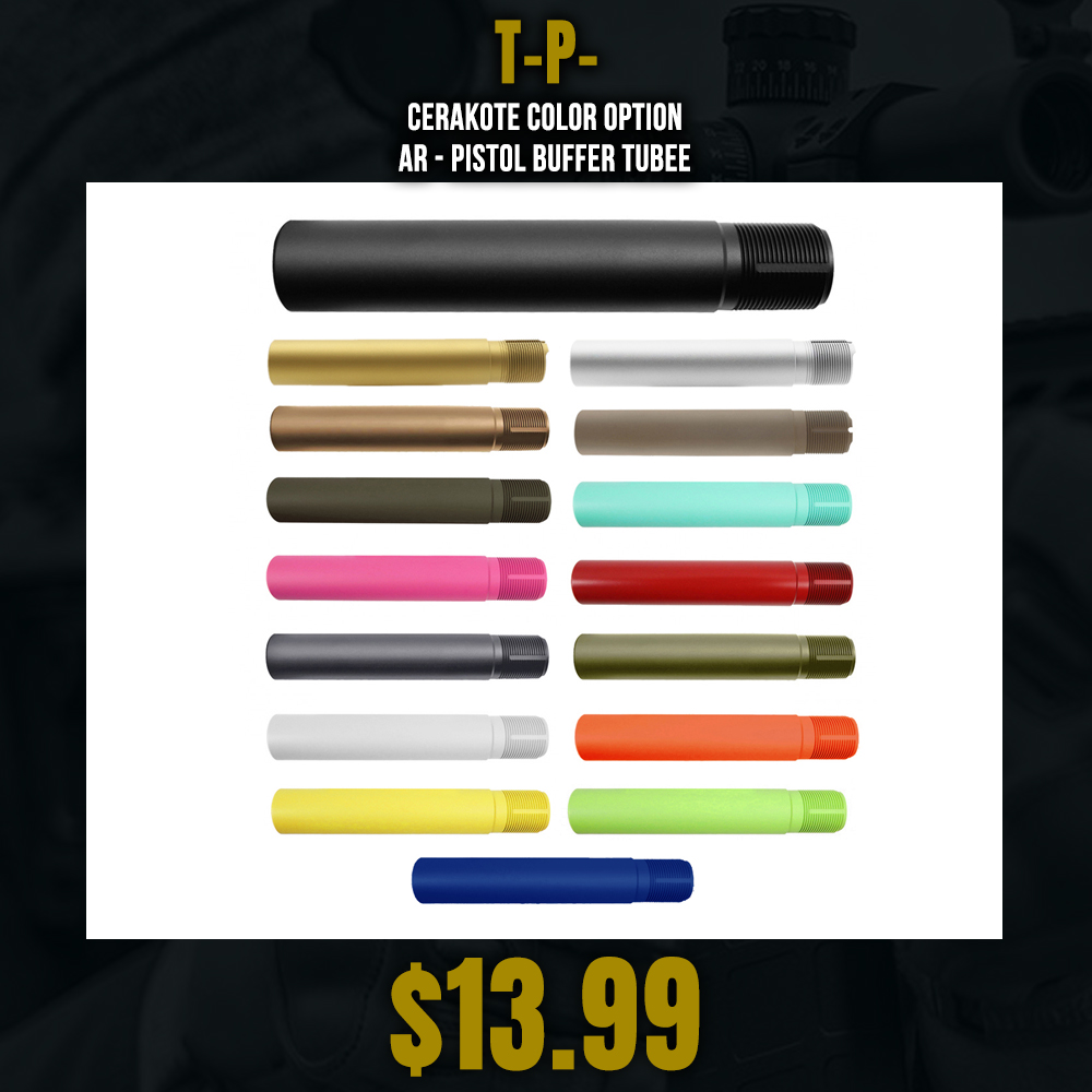 CERAKOTE COLOR OPTION| AR- Pistol Buffer Tube