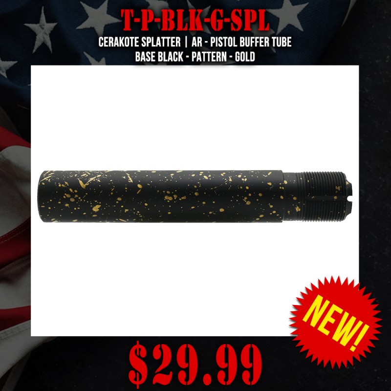 Cerakote Splatter | AR - Pistol Buffer Tube - Base BLACK - Pattern - GOLD Cerakote Splatter | AR - Pistol Buffer Tube - Base BLACK - Pattern - GOLD