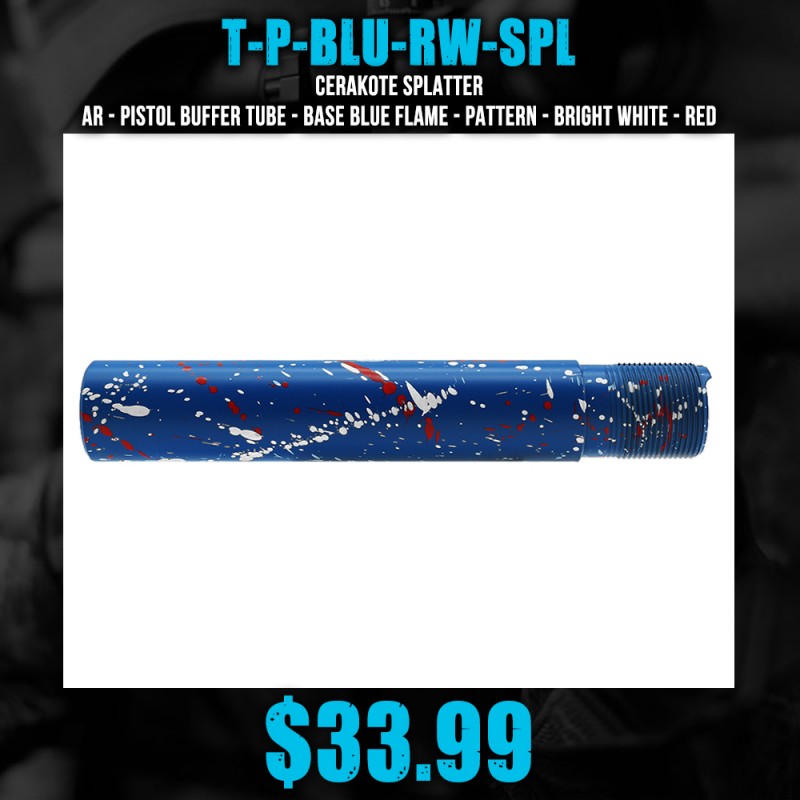Cerakote Splatter | AR - Pistol Buffer Tube - Base BLUE FLAME - Pattern - BRIGHT WHITE - RED Cerakote Splatter | AR - Pistol Buffer Tube - Base BLUE FLAME - Pattern - BRIGHT WHITE - RED